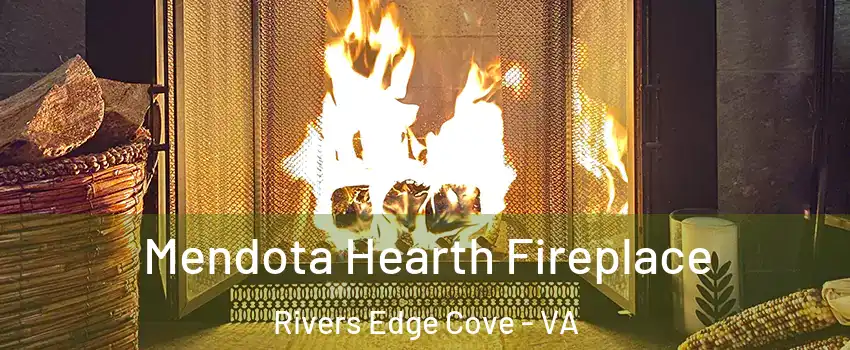 Mendota Hearth Fireplace Rivers Edge Cove - VA