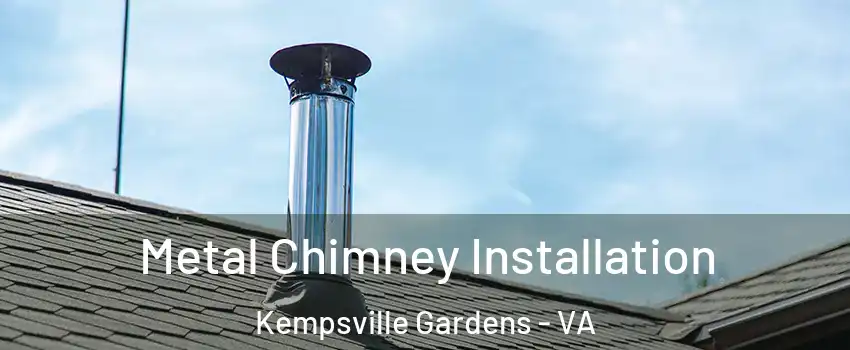 Metal Chimney Installation Kempsville Gardens - VA