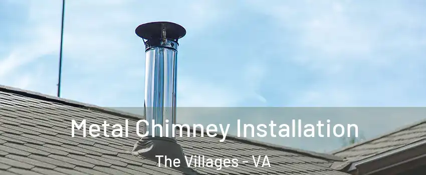 Metal Chimney Installation The Villages - VA