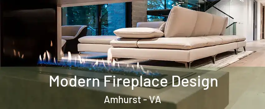 Modern Fireplace Design Amhurst - VA
