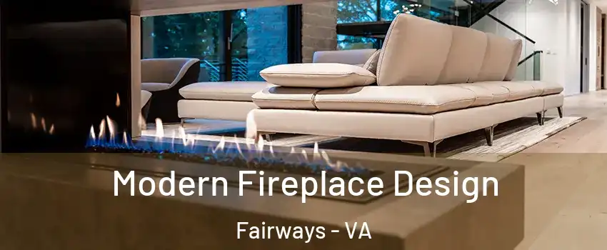 Modern Fireplace Design Fairways - VA