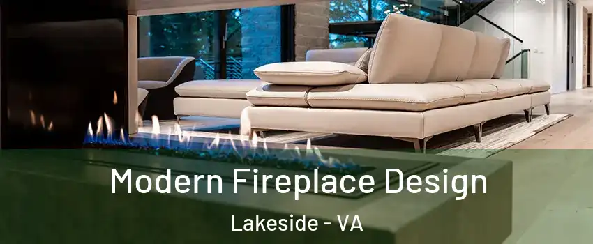 Modern Fireplace Design Lakeside - VA
