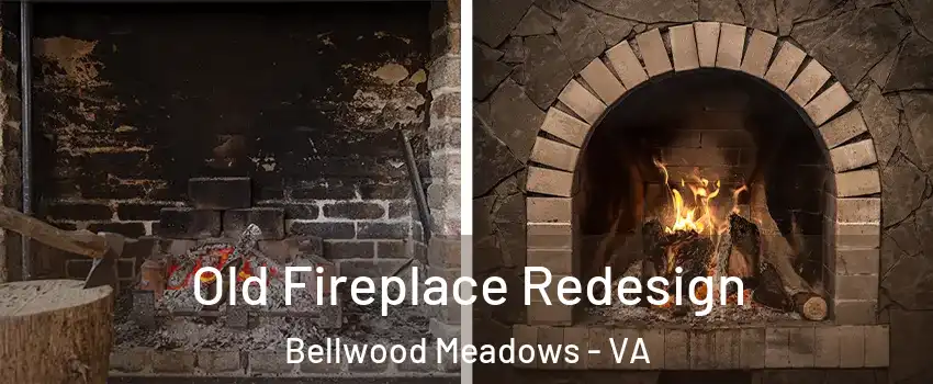 Old Fireplace Redesign Bellwood Meadows - VA
