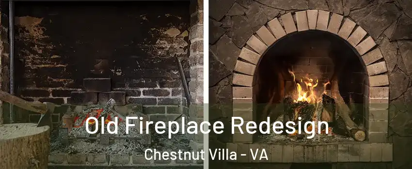 Old Fireplace Redesign Chestnut Villa - VA