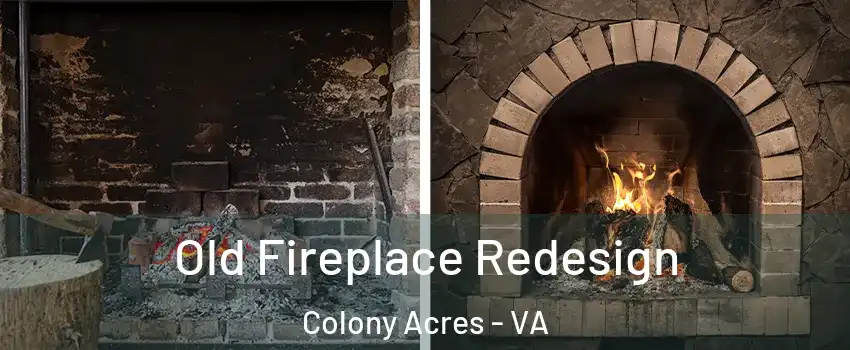 Old Fireplace Redesign Colony Acres - VA
