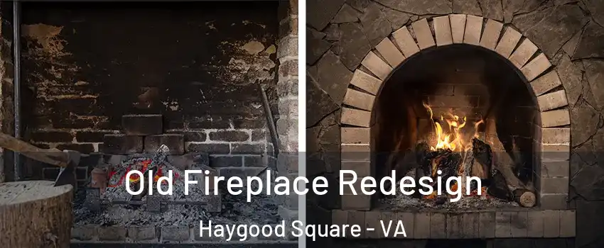 Old Fireplace Redesign Haygood Square - VA