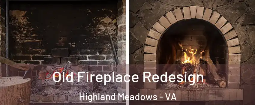 Old Fireplace Redesign Highland Meadows - VA