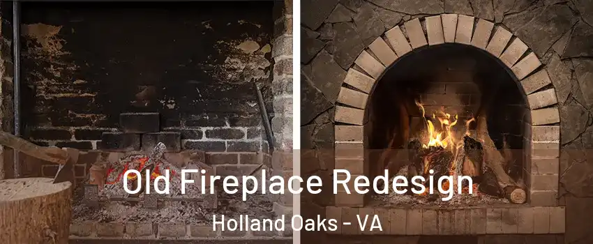 Old Fireplace Redesign Holland Oaks - VA