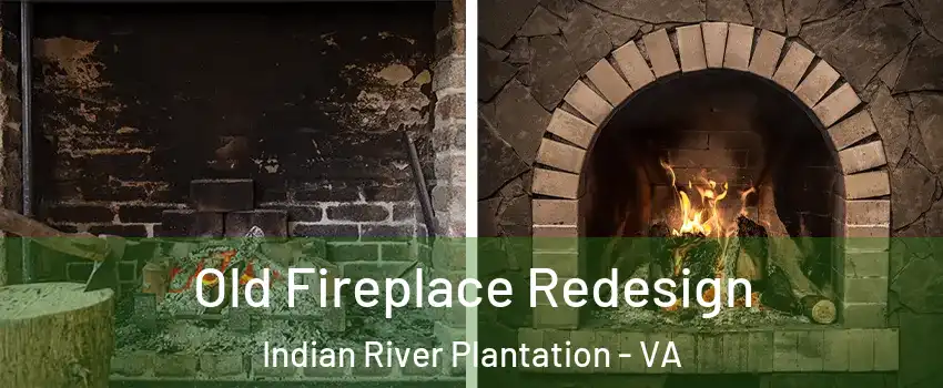 Old Fireplace Redesign Indian River Plantation - VA