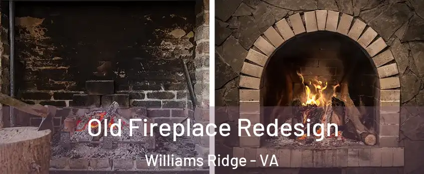 Old Fireplace Redesign Williams Ridge - VA