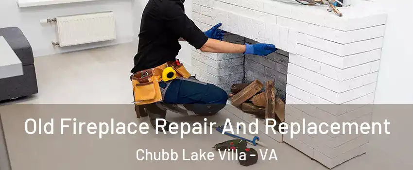 Old Fireplace Repair And Replacement Chubb Lake Villa - VA