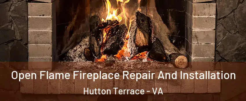 Open Flame Fireplace Repair And Installation Hutton Terrace - VA