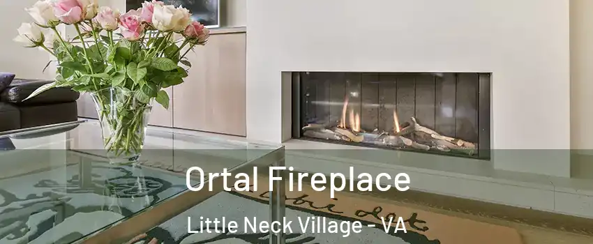 Ortal Fireplace Little Neck Village - VA
