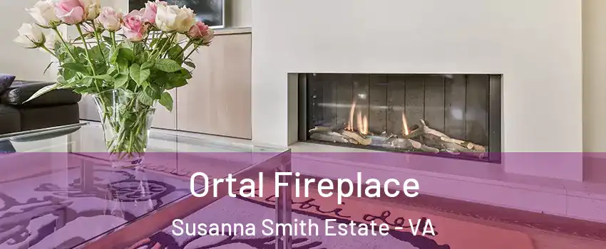 Ortal Fireplace Susanna Smith Estate - VA
