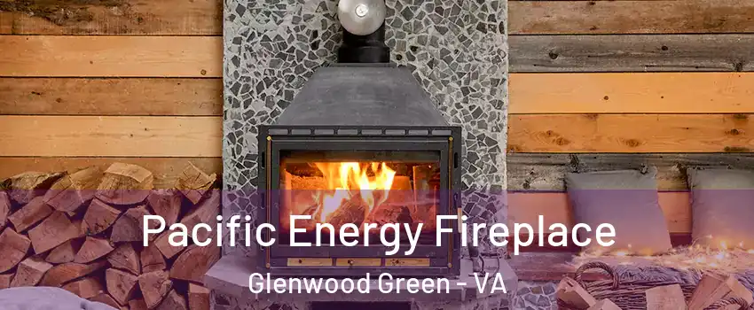 Pacific Energy Fireplace Glenwood Green - VA