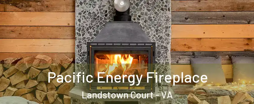 Pacific Energy Fireplace Landstown Court - VA