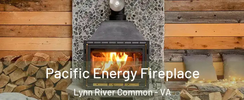 Pacific Energy Fireplace Lynn River Common - VA