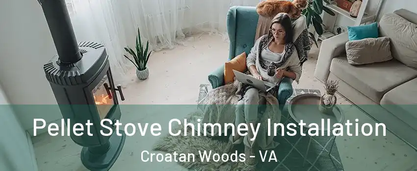 Pellet Stove Chimney Installation Croatan Woods - VA