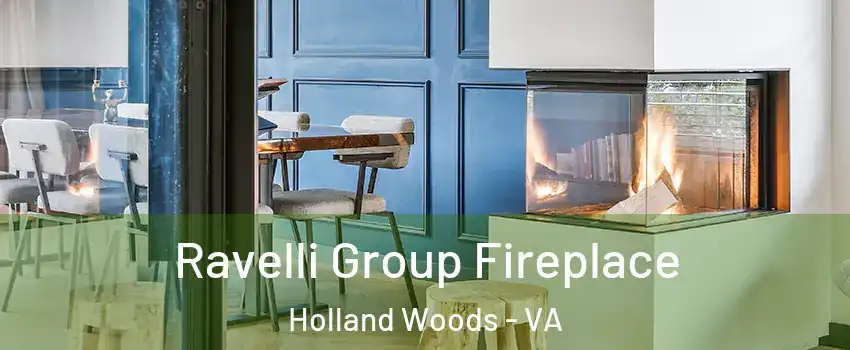 Ravelli Group Fireplace Holland Woods - VA