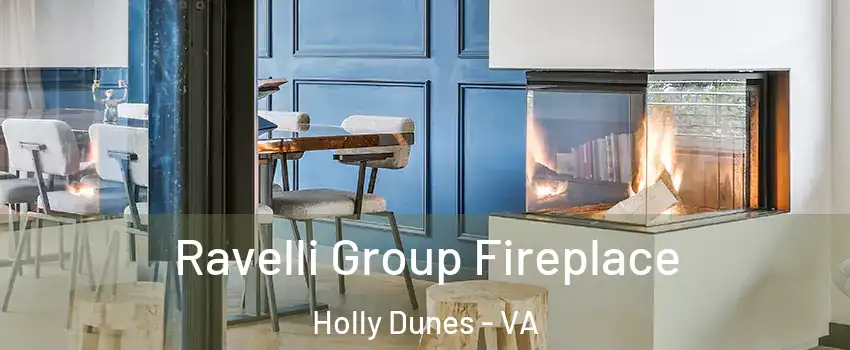 Ravelli Group Fireplace Holly Dunes - VA