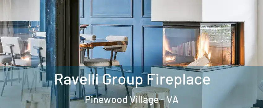 Ravelli Group Fireplace Pinewood Village - VA