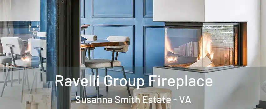 Ravelli Group Fireplace Susanna Smith Estate - VA