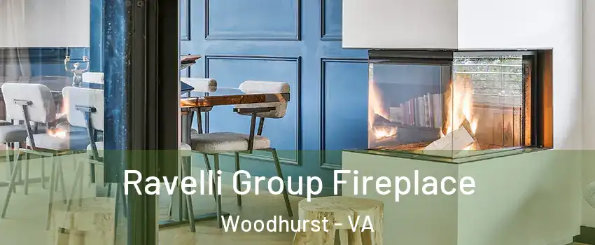 Ravelli Group Fireplace Woodhurst - VA