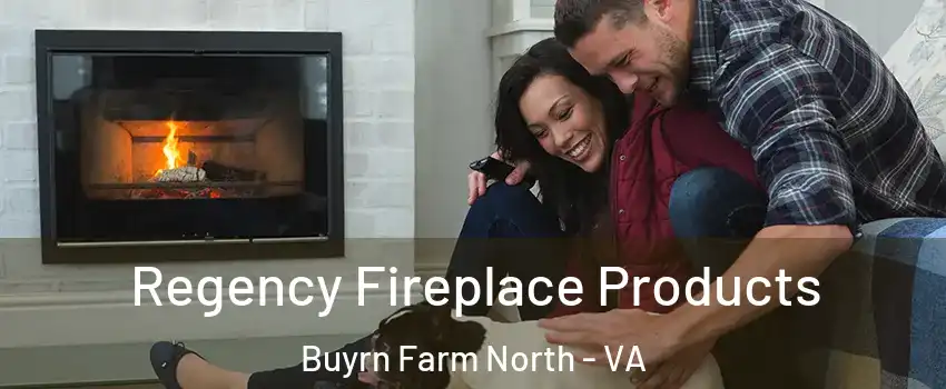 Regency Fireplace Products Buyrn Farm North - VA