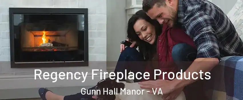 Regency Fireplace Products Gunn Hall Manor - VA