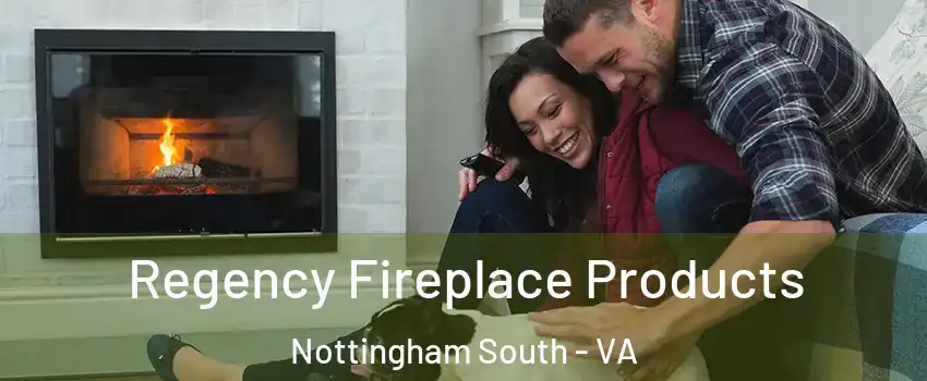 Regency Fireplace Products Nottingham South - VA