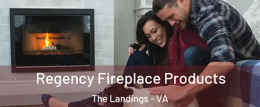 Regency Fireplace Products The Landings - VA