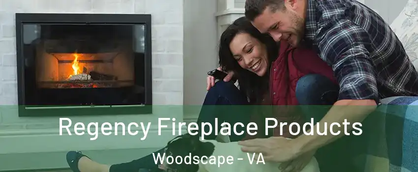 Regency Fireplace Products Woodscape - VA