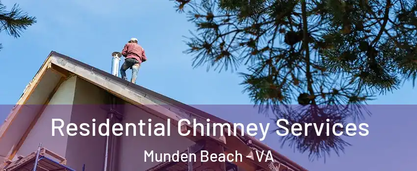 Residential Chimney Services Munden Beach - VA
