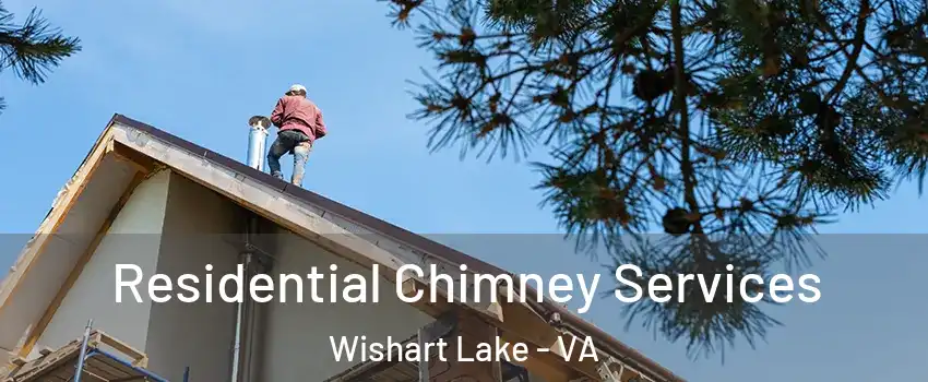 Residential Chimney Services Wishart Lake - VA