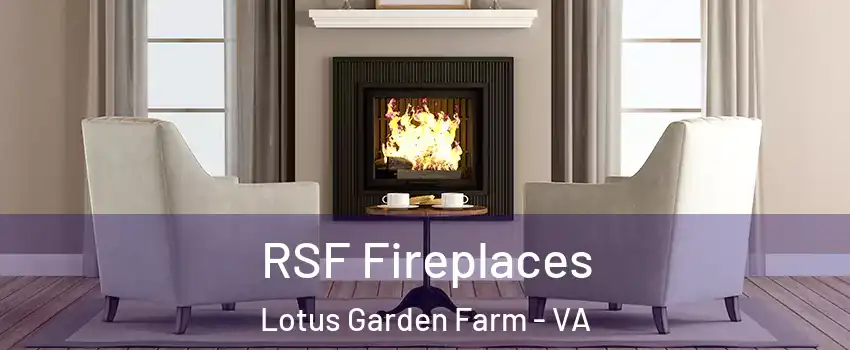 RSF Fireplaces Lotus Garden Farm - VA