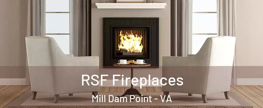 RSF Fireplaces Mill Dam Point - VA
