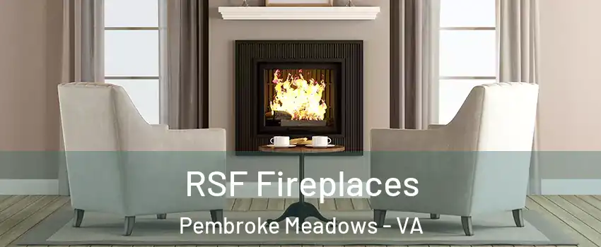 RSF Fireplaces Pembroke Meadows - VA
