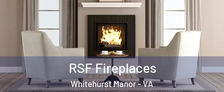 RSF Fireplaces Whitehurst Manor - VA