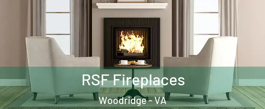RSF Fireplaces Woodridge - VA