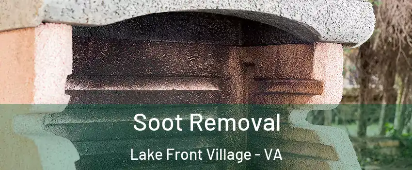 Soot Removal Lake Front Village - VA