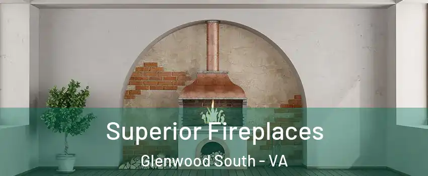 Superior Fireplaces Glenwood South - VA