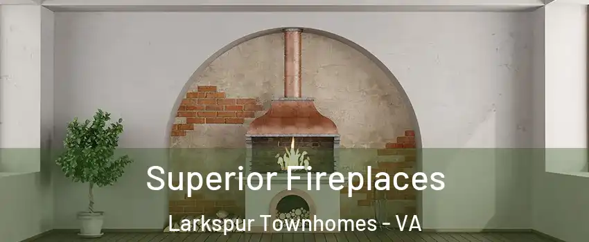 Superior Fireplaces Larkspur Townhomes - VA