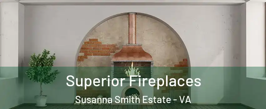 Superior Fireplaces Susanna Smith Estate - VA
