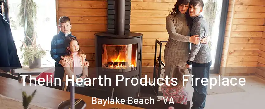 Thelin Hearth Products Fireplace Baylake Beach - VA