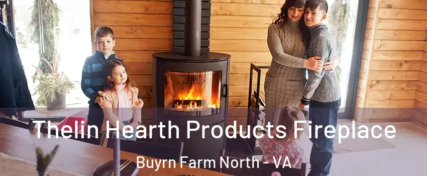 Thelin Hearth Products Fireplace Buyrn Farm North - VA