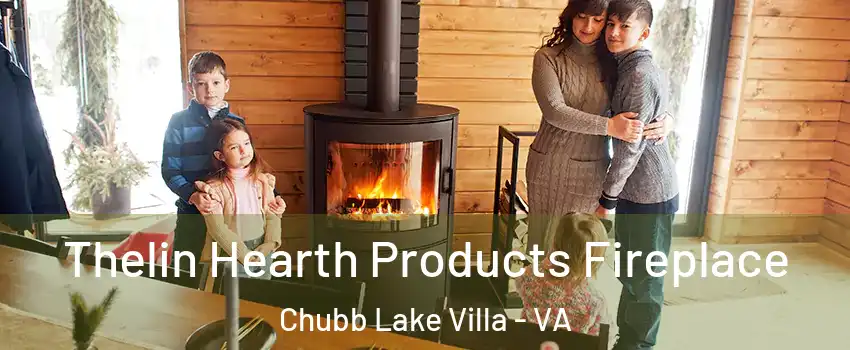 Thelin Hearth Products Fireplace Chubb Lake Villa - VA