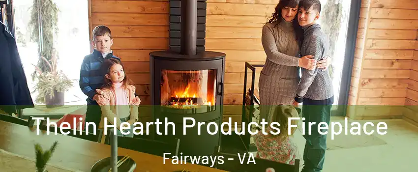 Thelin Hearth Products Fireplace Fairways - VA