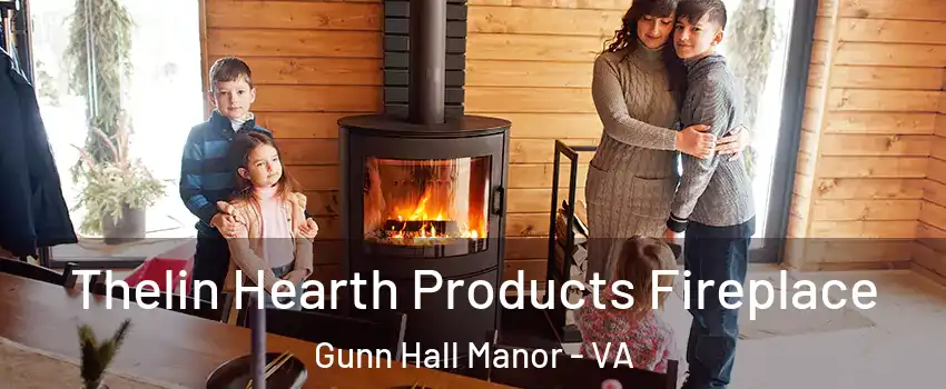 Thelin Hearth Products Fireplace Gunn Hall Manor - VA