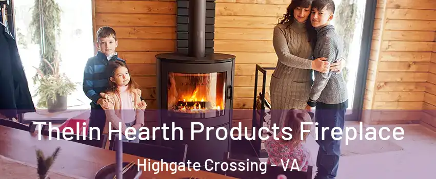 Thelin Hearth Products Fireplace Highgate Crossing - VA