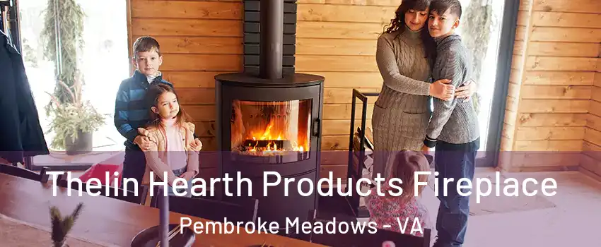 Thelin Hearth Products Fireplace Pembroke Meadows - VA